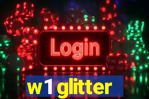 w1 glitter